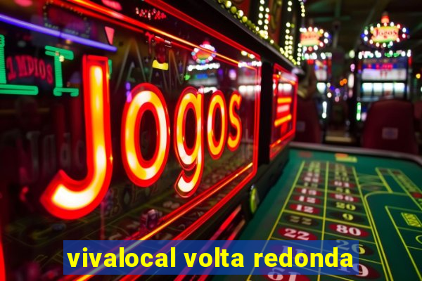 vivalocal volta redonda